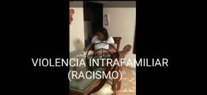 VIOLENCIA INTRAFAMILIAR- RACISMO